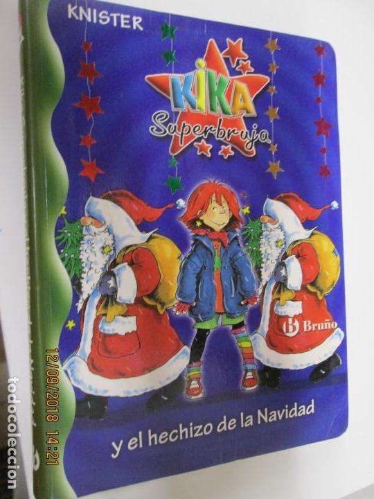 Libros de segunda mano: KIKA EL HECHIZO DE LA NAVIDAD - KNISTER - Foto 1