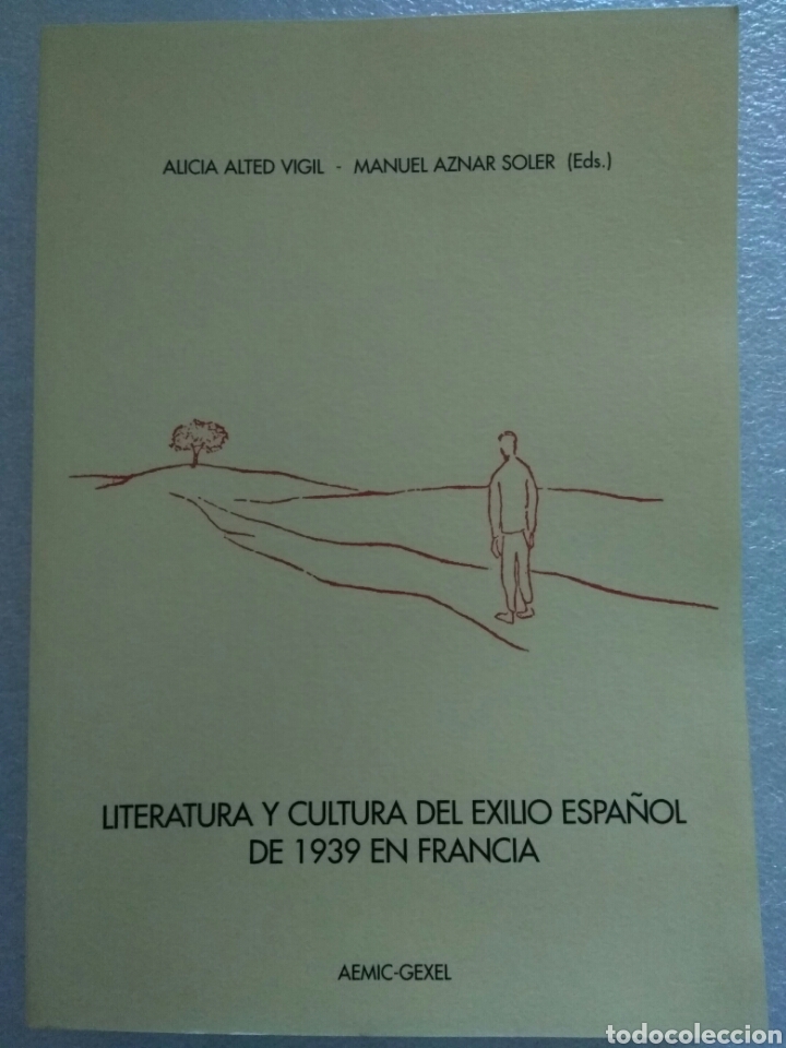 Libri di seconda mano: Literatura y cultura del exilio espa&ntilde;ol de 1939 en Francia. Alted Vigil, Manuel Aznar