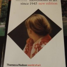 Libros de segunda mano: MOVEMENTS IN ART SINCE 1945 NEW EDITION,2001, 304 PAGINAS, EN INGLES