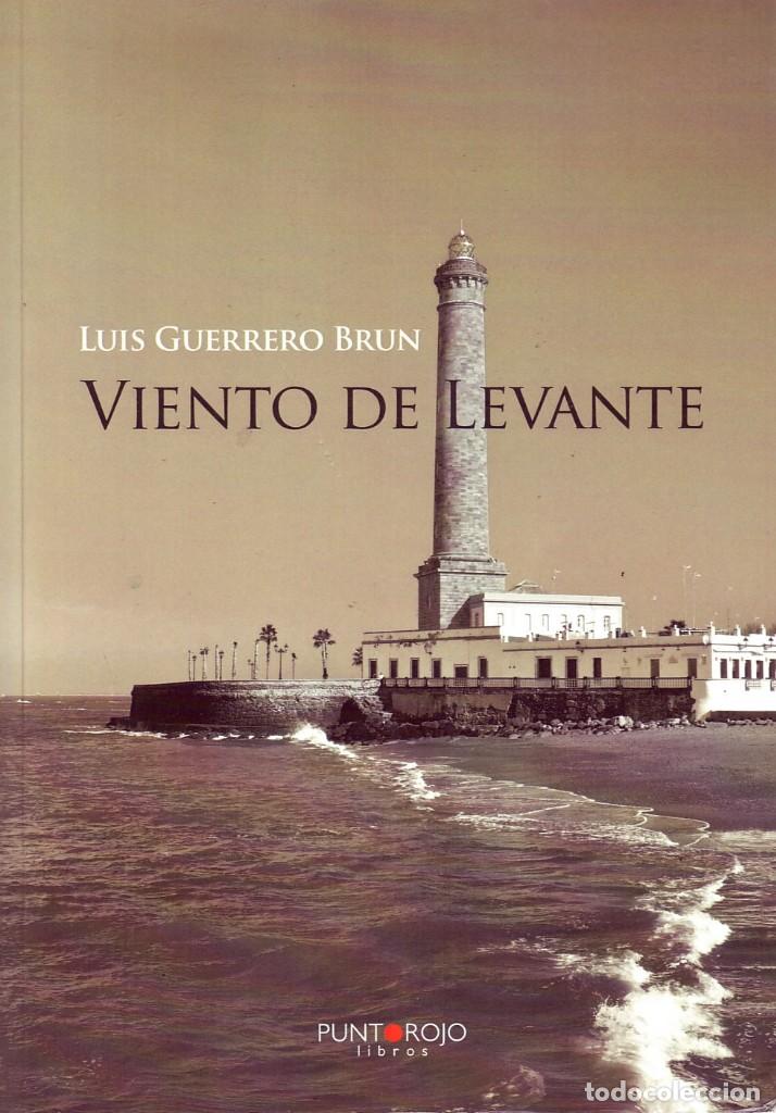 Libros de segunda mano: VIENTO DE LEVANTE. GUERRERO BRUN, LUIS. ANC-528. - Foto 1