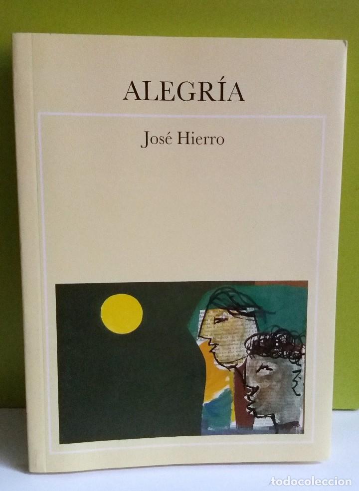 Libros de segunda mano: ALEGRIA //  JOSE HIERRO , 2003 - Foto 1