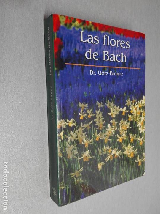 Libros de segunda mano: LAS FLORES DE BACH / DR. G&Ouml;TZ BLOME / RBA 2002 - Foto 1