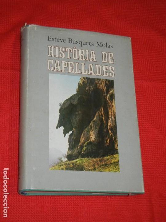 Libros de segunda mano: HISTORIA DE CAPELLADES, DE ESTEVE BUSQUETS MOLAS - 1972 - Foto 1