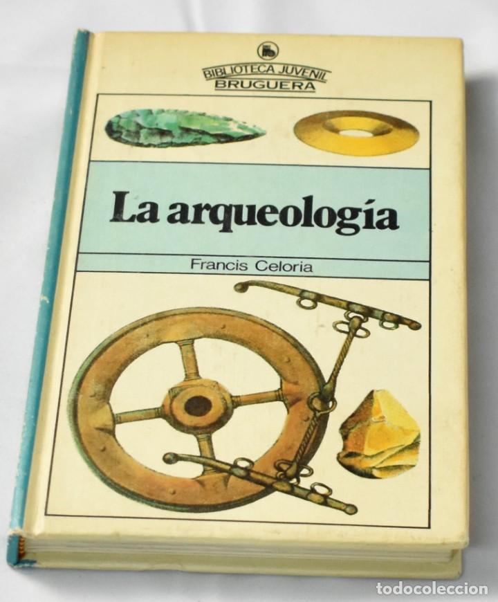 Libros de segunda mano: La arqueolog&iacute;a. Celoria, Francis - Foto 1