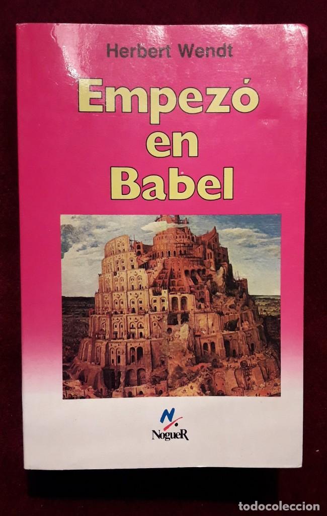 Libros de segunda mano: EMPEZ&Oacute; EN BABEL. (Herbert Wendt) - Foto 1