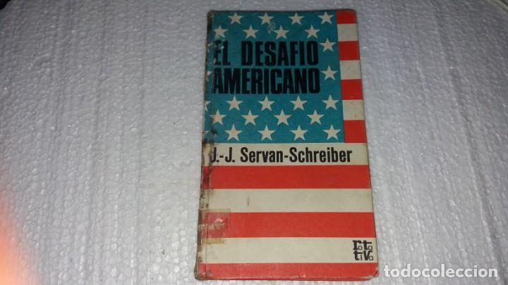 Libros de segunda mano: Libro de EL DESAF&Iacute;O AMERICANO Servan Schreiber Kuan sun - Foto 1