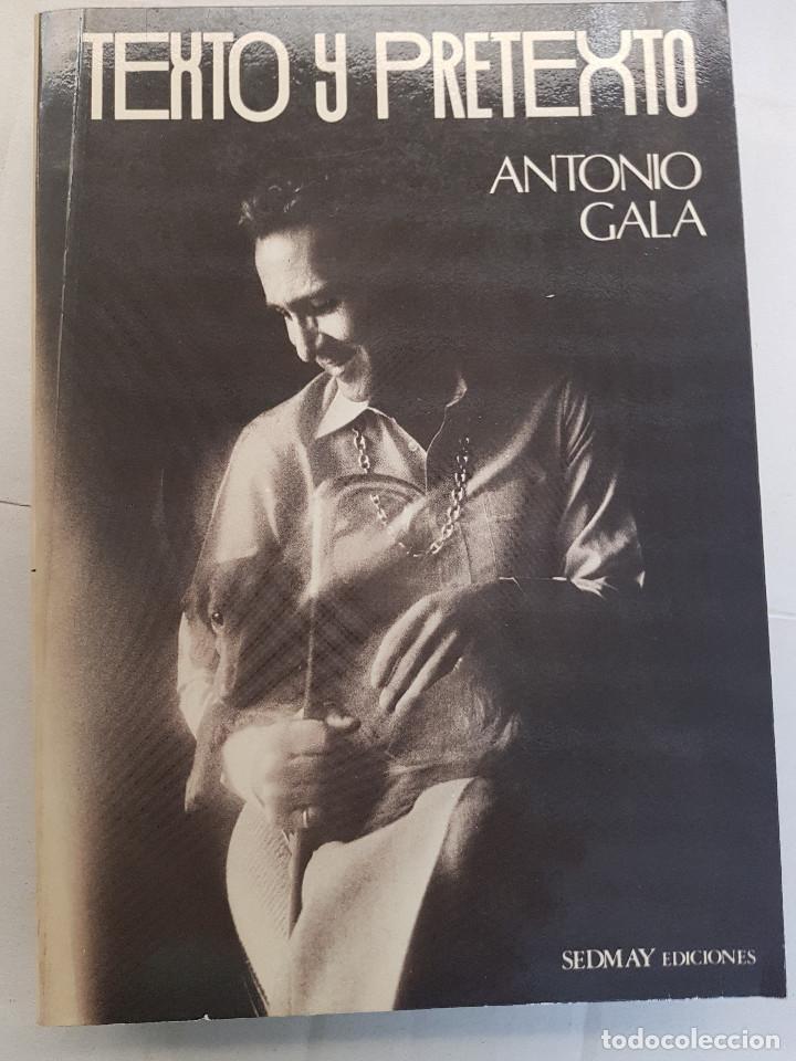 Libros de segunda mano: TEXTO Y PRETEXTO, ANTONIO GALA,  SEDMAY 1977, LIBRO - Foto 1