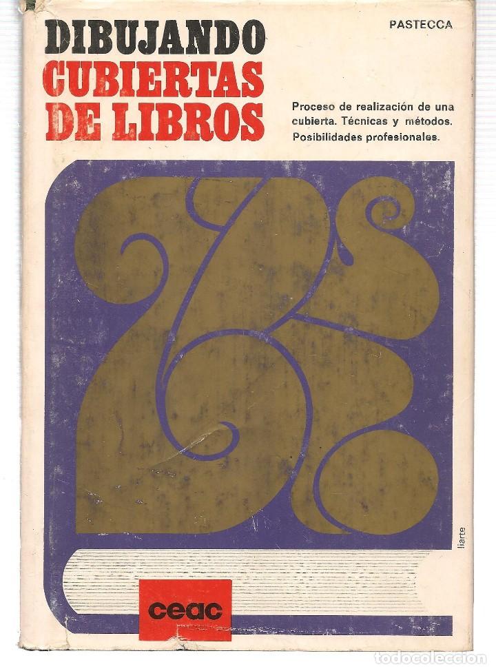 Libros de segunda mano: DIBUJANDO CUBIERTAS DE LIBROS. PASTECCA. CEAC. (ST/MG/BL6) - Foto 1