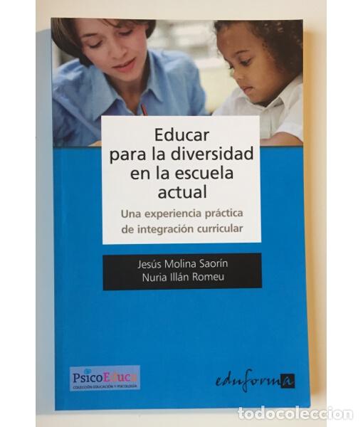 Libros de segunda mano: EDUCAR PARA LA DIVERSIDAD EN LA ESCUELA ACTUAL: UNA EXPERIENCIA PR&Aacute;CTICA DE INTEGRACI&Oacute;N CURRICULAR.