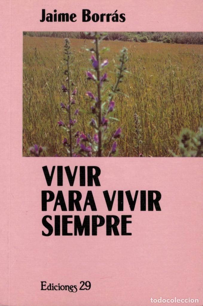 Libros de segunda mano: Jaime Borr&aacute;s, Vivir para vivir siempre - Foto 1