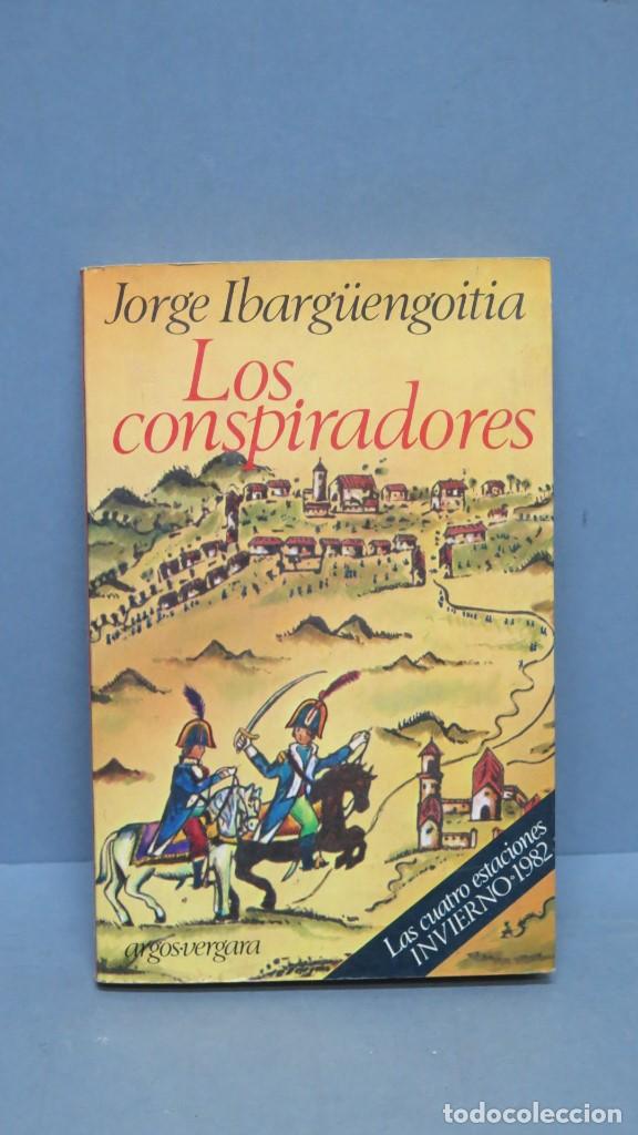 Libros de segunda mano: LOS CONSPIRADORES. JORGE IBARG&Uuml;ENGOITIA - Foto 1