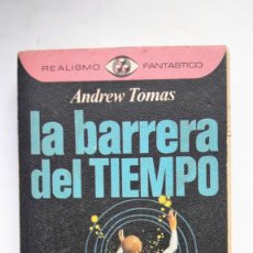 Libros de segunda mano: LA BARRERA DEL TIEMPO. (ANDREW TOMAS)