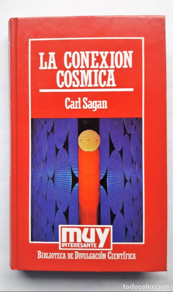 Libros de segunda mano: LA CONEXI&Oacute;N C&Oacute;SMICA. (Carl Sagan) - Foto 1