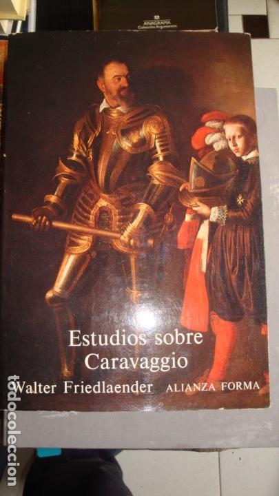 Libros de segunda mano: ESTUDIOS SOBRE CARAVAGGIO / WALTER FRIEDLAENDER / EDI. ALIANZA FORMA / - Foto 1