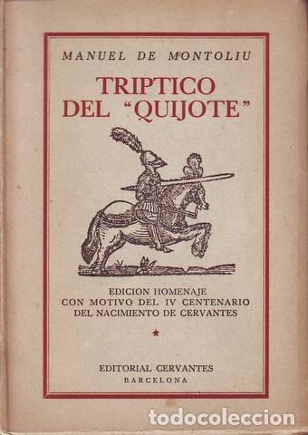 Libros de segunda mano: MONTOLIU, Manuel de: TRIPTICO DEL QUIJOTE Ed. homenaje . 1947 - Foto 1