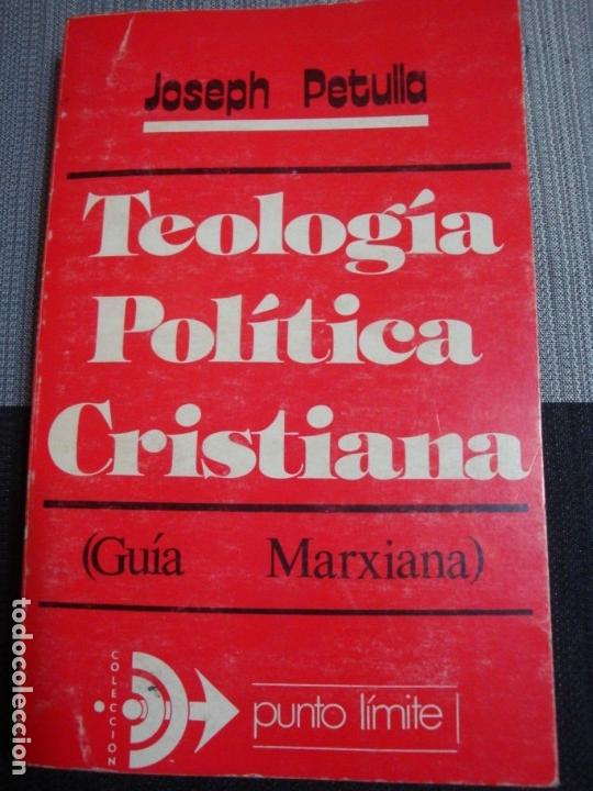 Libros de segunda mano: Teolog&iacute;a Pol&iacute;tica Cristiana (Gu&iacute;a marxiana) - Joseph Petulla (Punto L&iacute;mite, Sal Terrae, 1978)