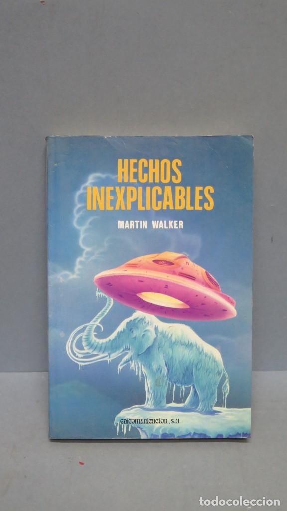 Libros de segunda mano: HECHOS INEXPLICABLES. MARTIN WALKER - Foto 1