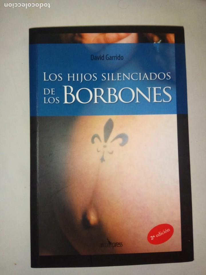 Libros de segunda mano: Los Hijos Silenciados de los Borbones - David Garrido. - Foto 1