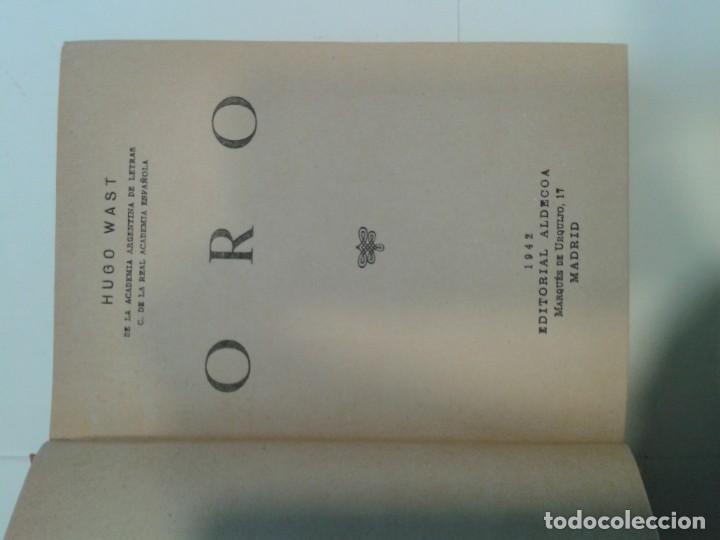 Libros de segunda mano: ORO 1942 HUGO WAST 1&ordf; EDICI&Oacute;N ALDECOA - Foto 2