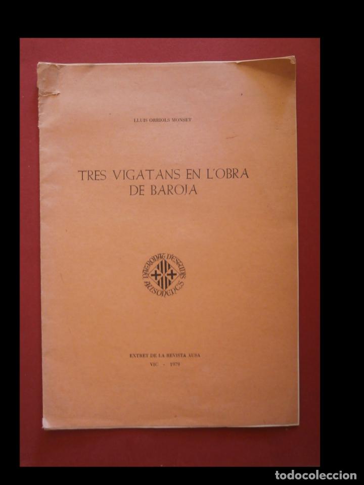 Gebrauchte B&uuml;cher: Tres vigatans en l'obra de Baroja.  Llu&iacute;s Orriols Monset