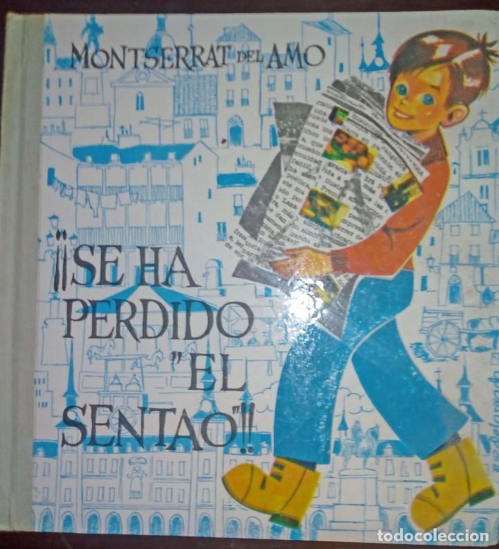 Libros de segunda mano: &iexcl;&iexcl; Se ha perdido El Sentao !! - Montserrat del Amo - Foto 1