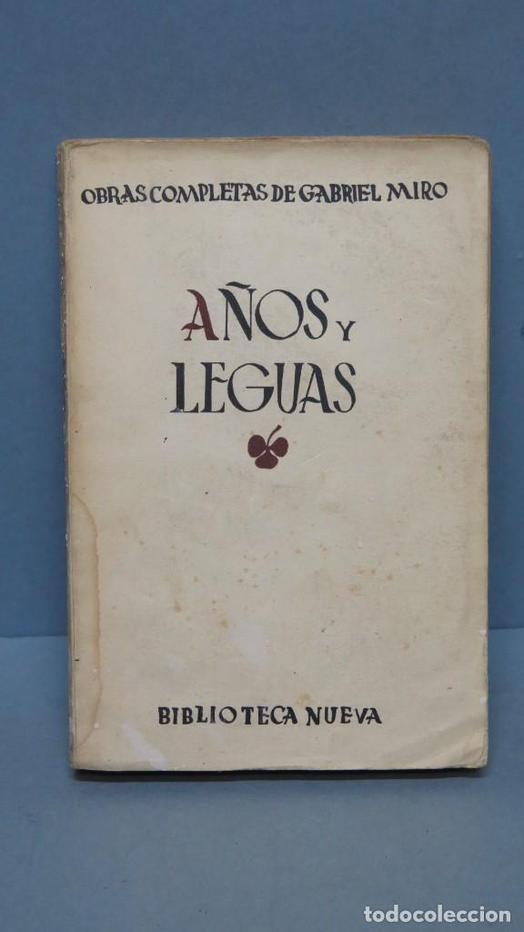 Libros de segunda mano: 1940.- A&Ntilde;OS Y LEGUAS. GABRIEL MIRO - Foto 1