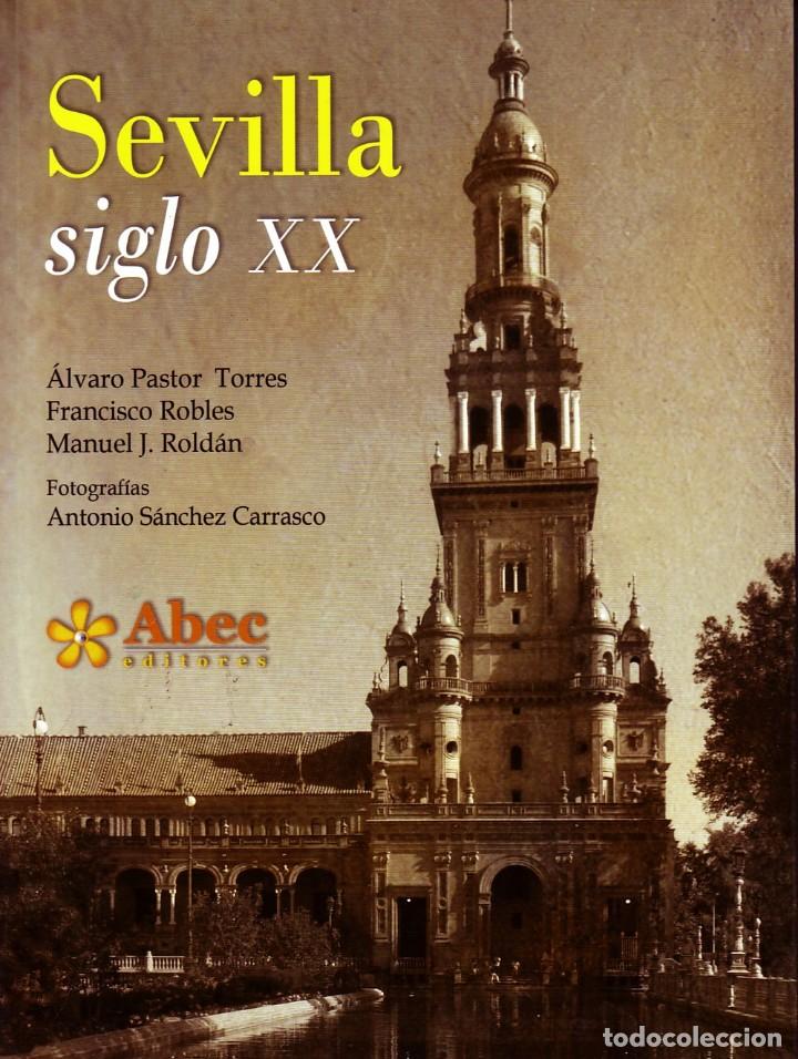 Libros de segunda mano: SEVILLA SIGLO XX. VV.AA. ANS-644. - Foto 1
