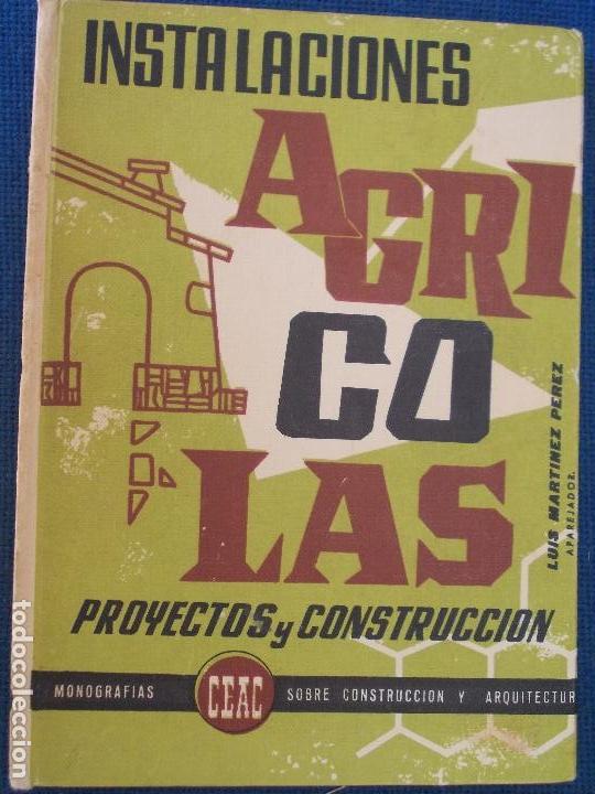 Libros de segunda mano: INSTALACIONES  AGRICOLAS CEAC 1965 - Foto 1