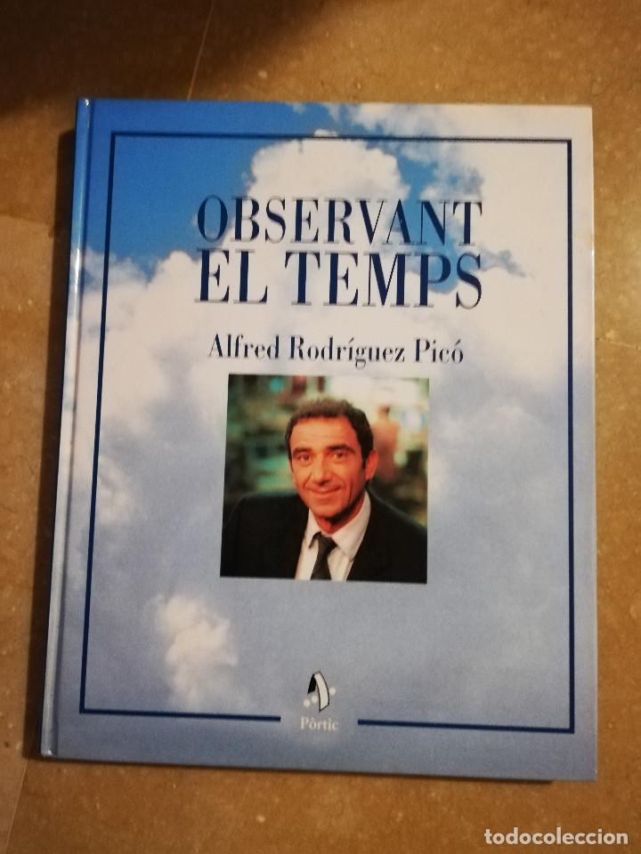 Libros de segunda mano: OBSERVANT EL TEMPS (ALFRED RODR&Iacute;GUEZ PIC&Oacute;) - Foto 1