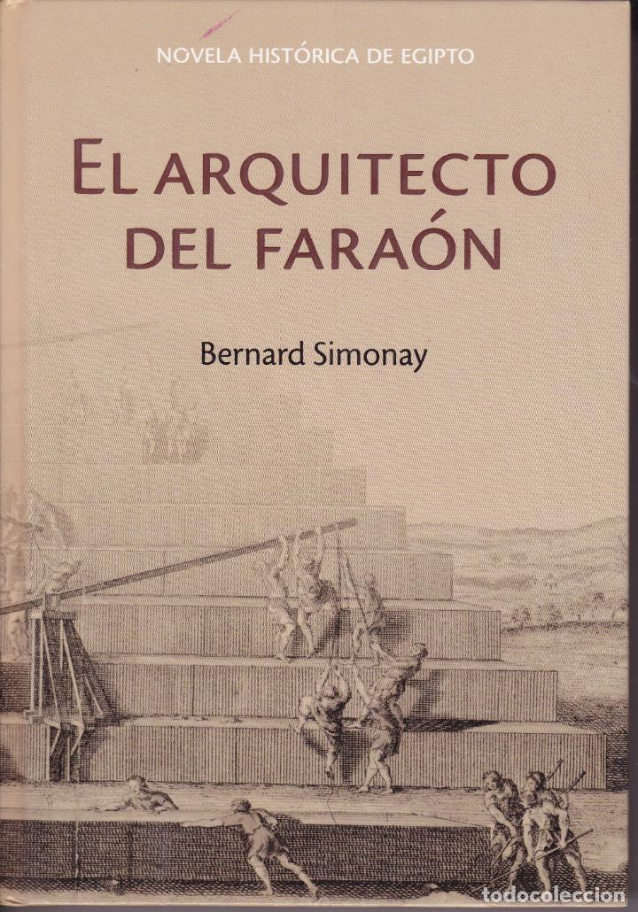 Libros de segunda mano: el arquitecto del faraon  --  bernard simonay - Foto 1
