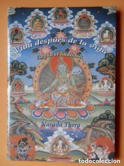 Libros de segunda mano: Vida despu&eacute;s de la vida seg&uacute;n el budismo. Narada Thera - Foto 1