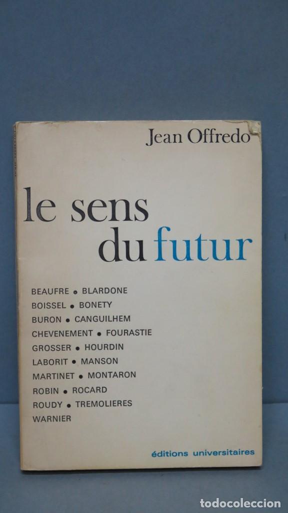 Libros de segunda mano: Le Sens Du Futur. jean offredo - Foto 1