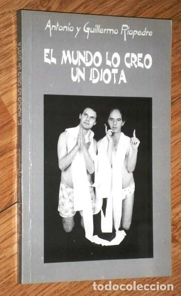 Livres d'occasion: El Mundo lo cre&oacute; un idiota por Antonio y Guillermo Riopedre de Librer&iacute;a Sol en Asturias 2000