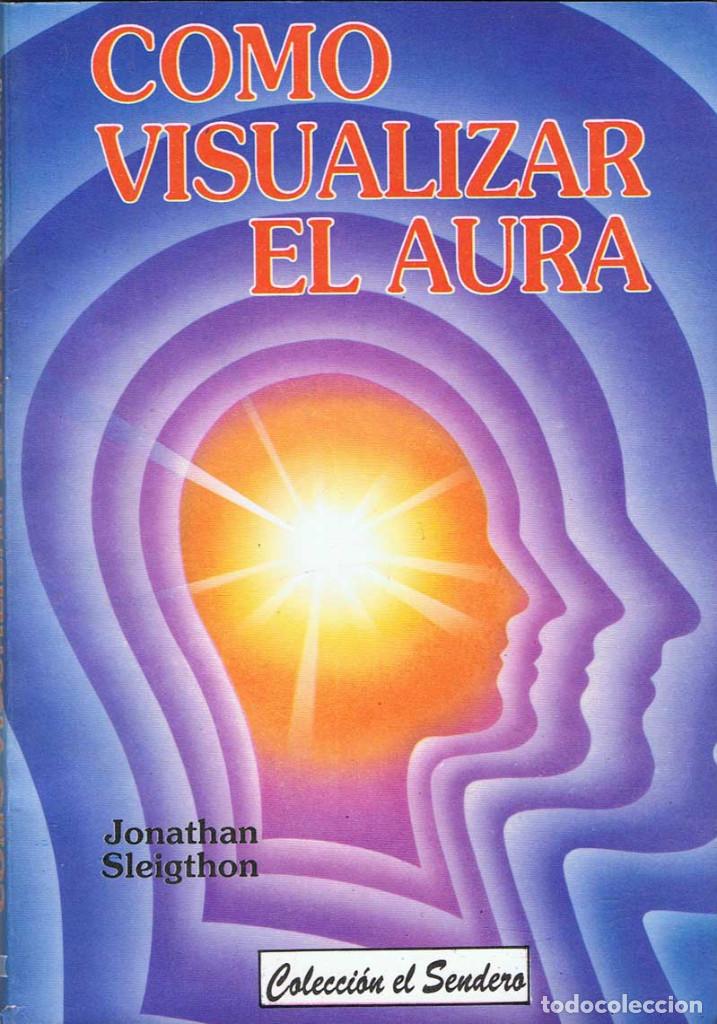 Libros de segunda mano: C&oacute;mo visualizar el aura - Jonathan Sleigthon. Beas Ediciones - Foto 1