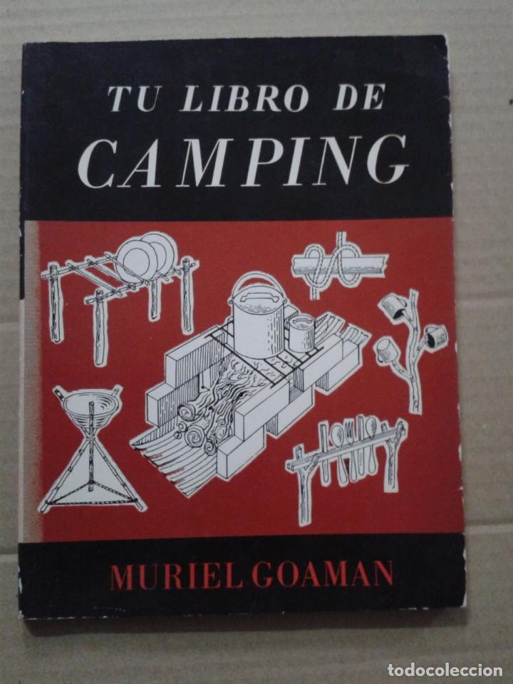 Libros de segunda mano: TU LIBRO DEL CAMPING - DE MURIEL GOAMAN - EDITORIAL SINTES - Foto 1
