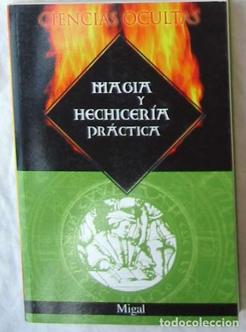 Libros de segunda mano: MAGIA Y HECHICER&Iacute;A PR&Aacute;CTICA - MIGAL - ED. DIPEL 2004 - VER INDICE - Foto 1