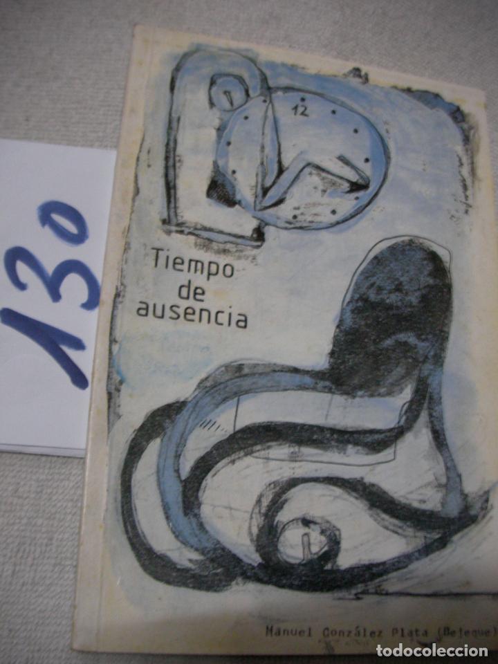 Libros de segunda mano: TIEMPO DE AUSENCIA - MANUEL GONZALEZ PLATA - Foto 1