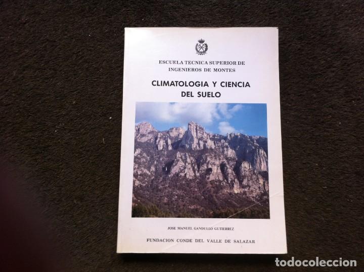 Gebrauchte B&uuml;cher: JOS&Eacute; MANUEL GANDULLO. CLIMATOLOG&Iacute;A Y CIENCIA DEL SUELO. ESC. T&Eacute;CNICA INGENIEROS DE MONTES, 2000.