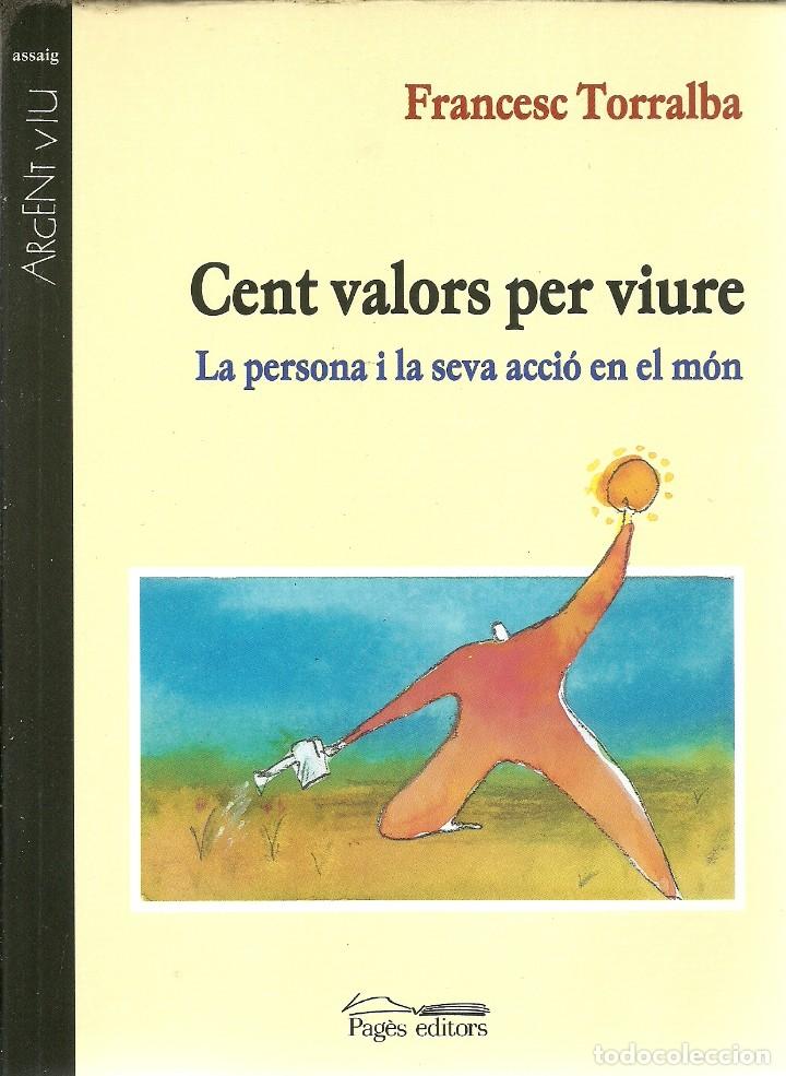 Libros de segunda mano: CENT VALORS PER VIURE FRANCESC TORRALBA PAGES EDITORS - Foto 1