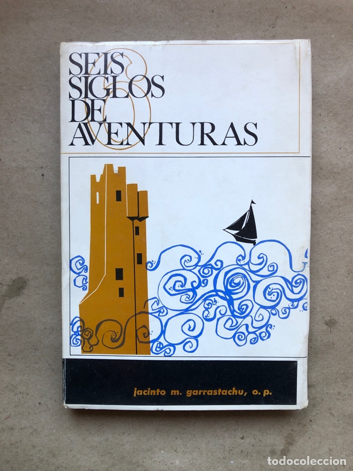 Gebrauchte B&uuml;cher: SEIS SIGLOS DE AVENTURAS (VI CENTENARIO FUNDACI&Oacute;N DEL MONASTERIO DE MM DOMINICAS DE LEQUEITIO). 1968