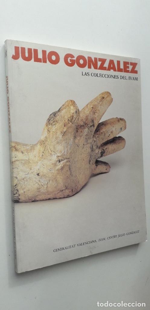 Libros de segunda mano: JULIO GONZ&Aacute;LEZ. LAS COLECCIONES DEL IVAM - V.V.A.A. - Foto 2
