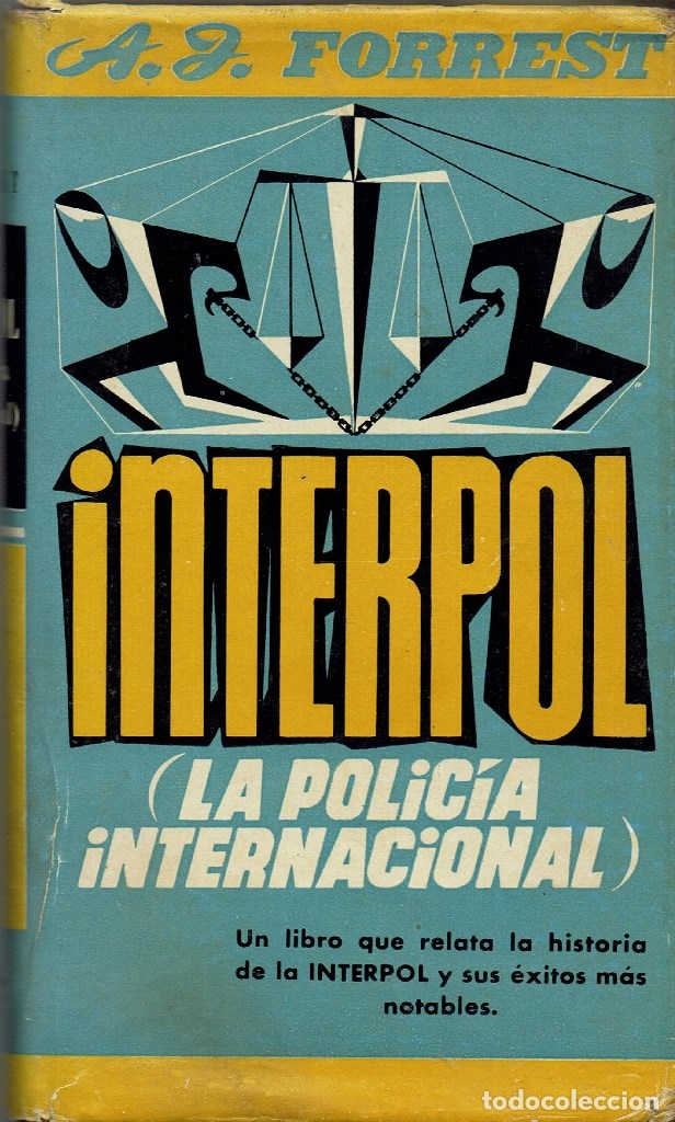 Libros de segunda mano: INTERPOL, DE A. J. FORREST. A&Ntilde;O 1955. (14.1) - Foto 1