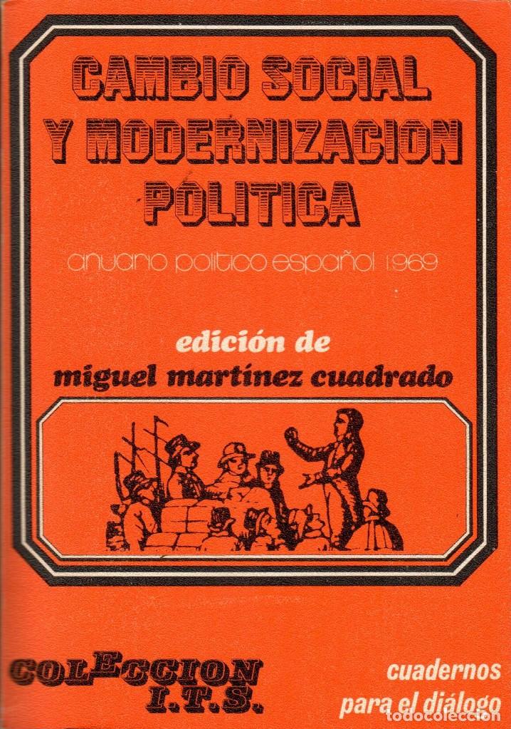 Libros de segunda mano: CAMBIO SOCIAL Y MODERNIZACI&Oacute;N POL&Iacute;TICA. ANUARIO POL&Iacute;TICO ESPA&Ntilde;OL 1969
