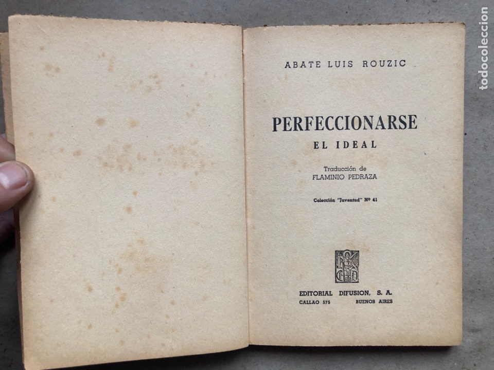 Libros de segunda mano: PERFECCIONARSE, EL IDEAL. ABATE LUIS ROUZIC. EDITORIAL DIFUSI&Oacute;N 1946. - Foto 2