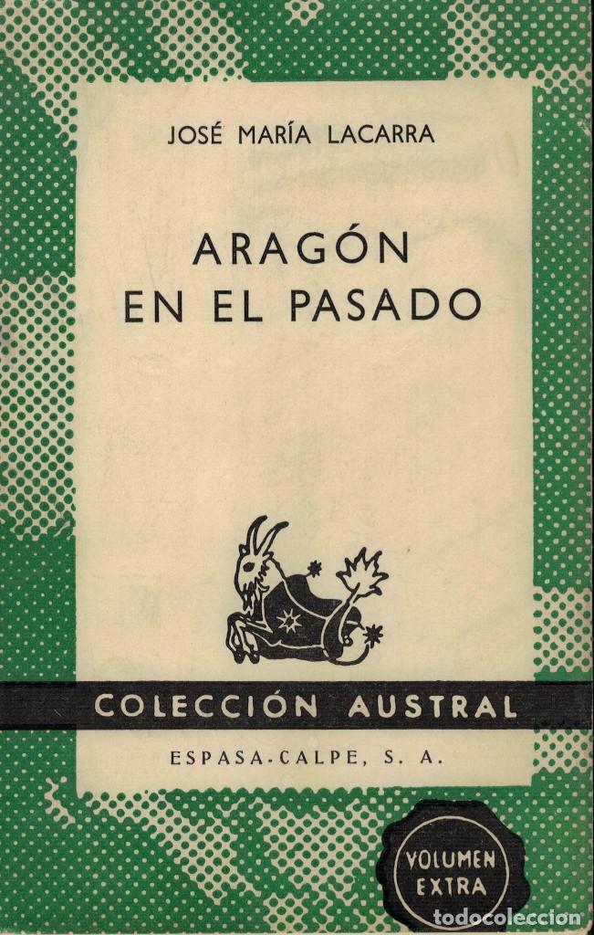 Libros de segunda mano: Jos&eacute; Mar&iacute;a Lacarra, Arag&oacute;n en el pasado - Foto 1