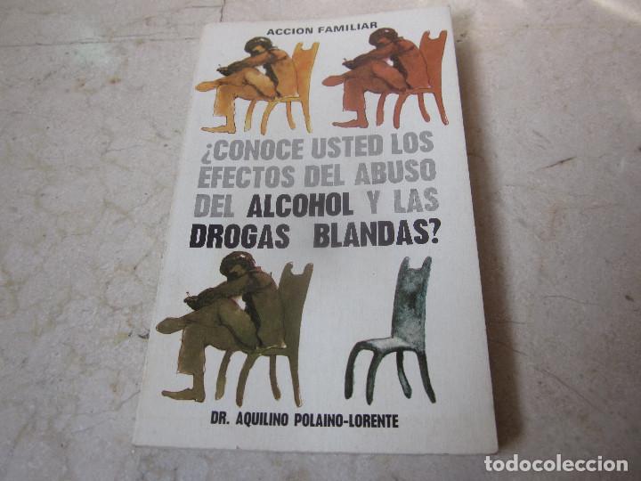 Libros de segunda mano: DR. AQUILINO POLAINO-LORENTE - &iquest;CONOCE USTED LOS EFECTOS DEL ABUSO DEL ALCOHOL Y LAS DROGAS BLANDAS? - Foto 1