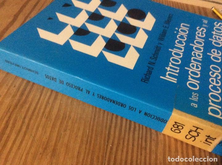 Libros de segunda mano: INTRODUCCION A LOS ORDENADORES Y AL PROCESO DE DATOS. SCHMIDT, - Richard N. - Foto 2