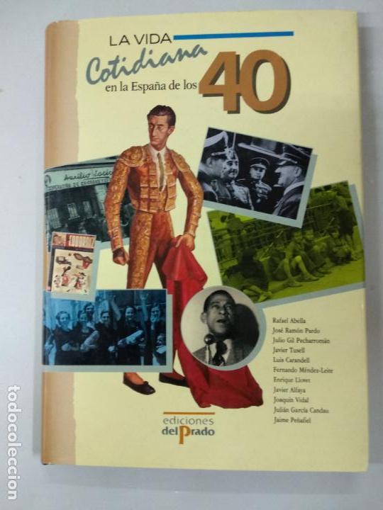 Libros de segunda mano: LA VIDA COTIDIANA EN ESPA&Ntilde;A A&Ntilde;OS 40 - Foto 1