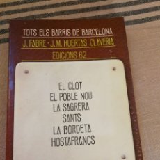 Libros de segunda mano: TOTS ELS BARRIS DE BARCELONA.VOL1-J. FABRE - J.M. HUERTAS-PRIMERA EDICIÓ 1976 CATALÀ. Lote 146258554