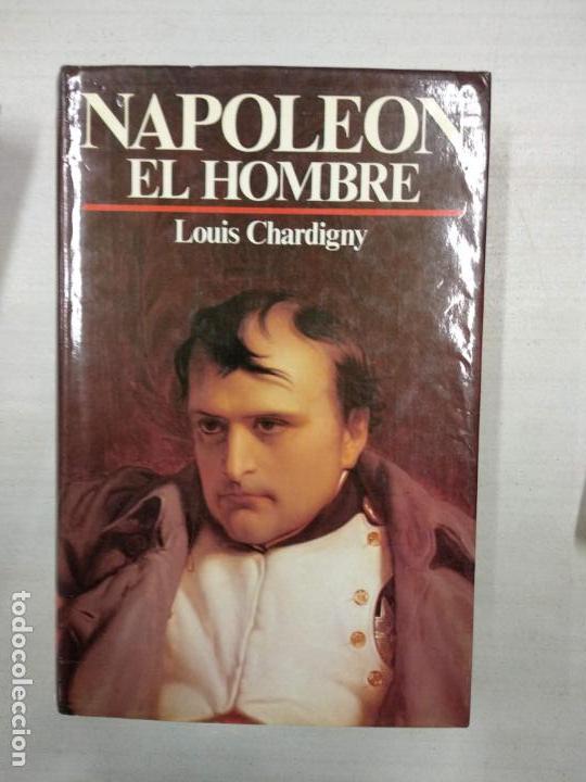 Libros de segunda mano: NAPOLEON EL HOMBRE. LOUIS CHARDIGNY - Foto 1